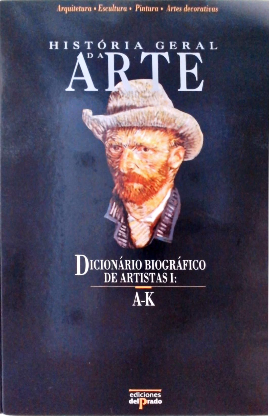 História Geral Da Arte - Dicionário Biográfico De Artistas