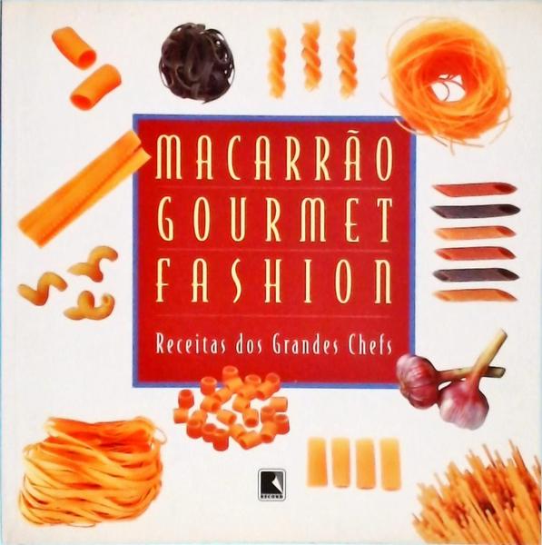 Macarrão Gourmet Fashion