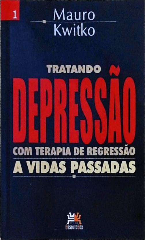 Tratando Depressão Com Terapia De Regressão A Vidas Passadas