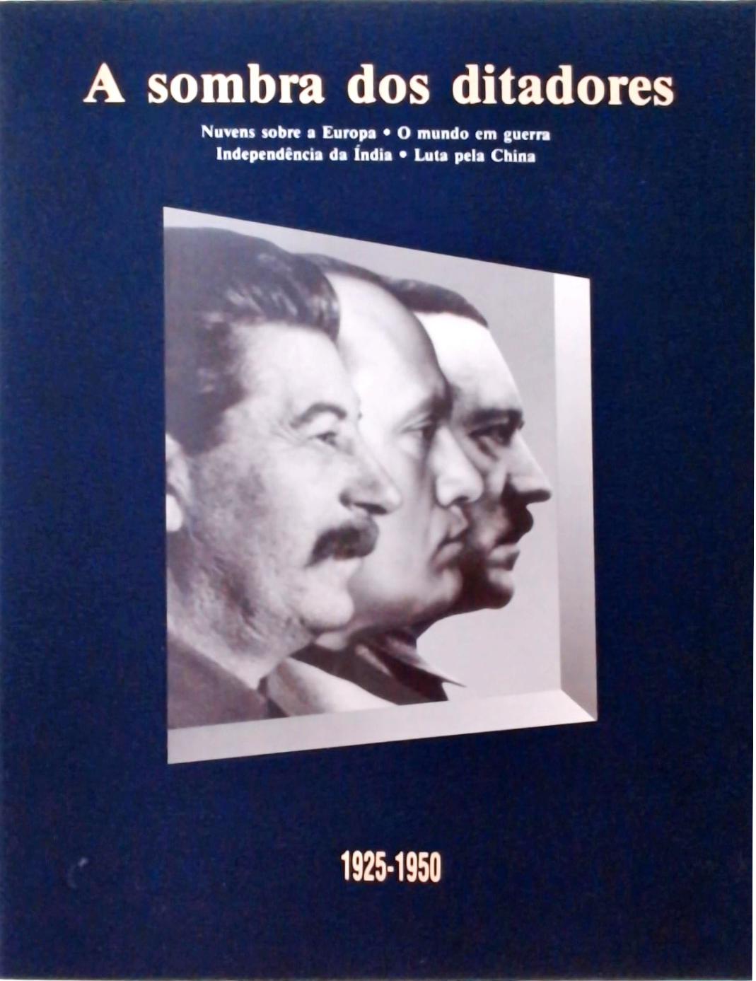A sombra dos ditadores (1925-1950)