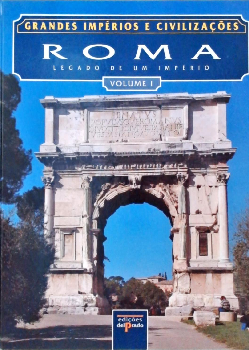 Grandes Impérios e Civilizações - Roma - 2 Vols