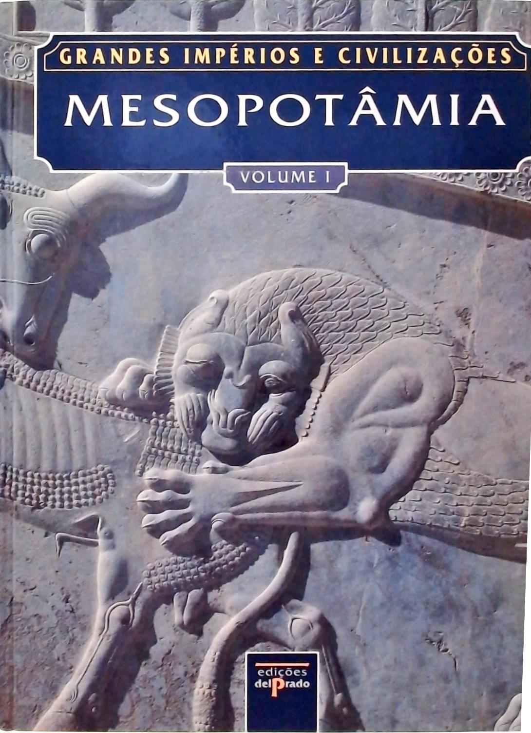 Grandes Impérios e Civilizações - Mesopotâmia - 2 Vols