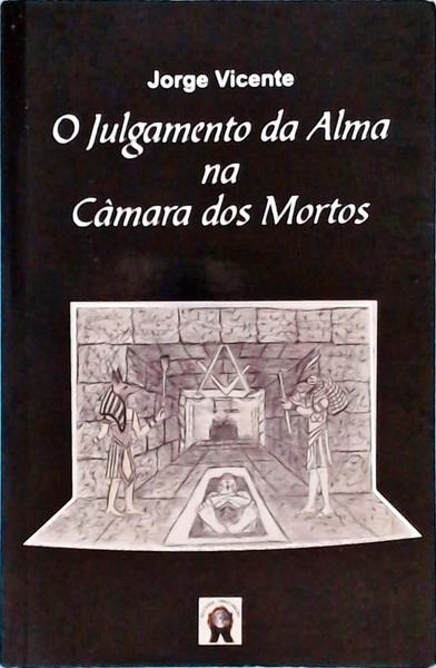 O Julgamento Da Alma Na Câmara Dos Mortos