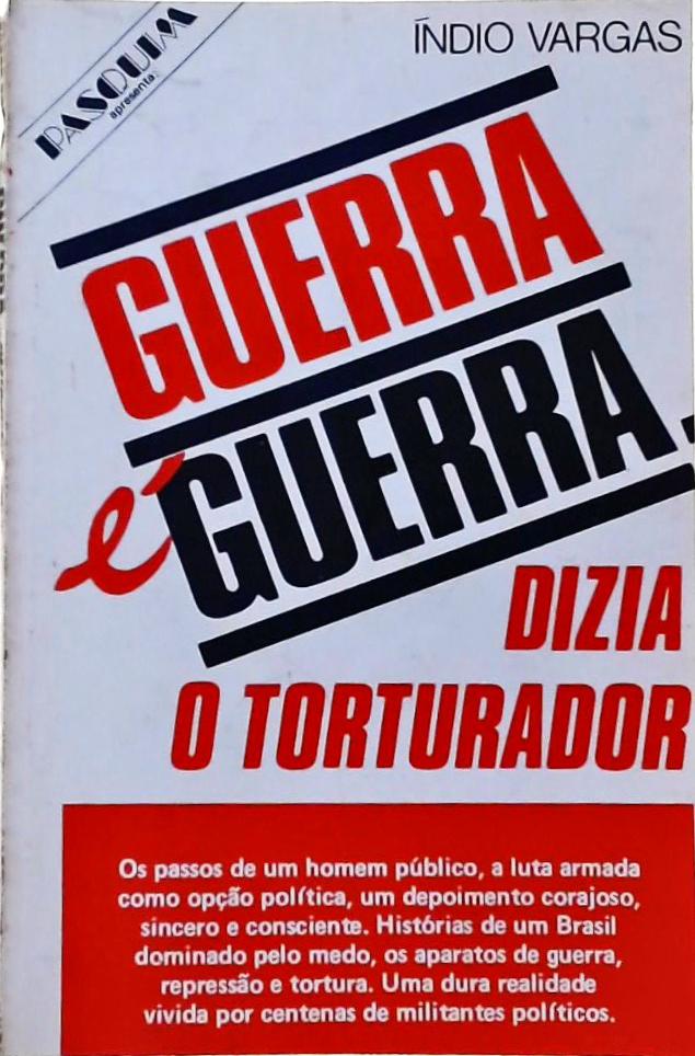 Guerra é Guerra, Dizia o Torturador