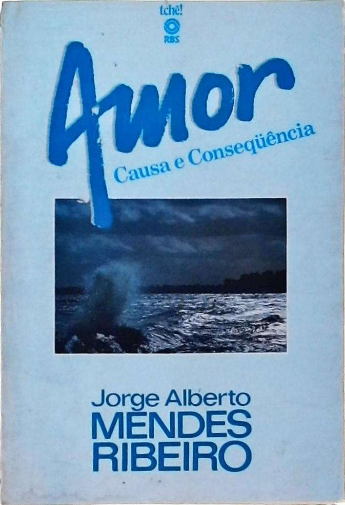 Amor - Causa e Conseqüência