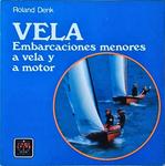 Vela - Embarcaciones Menores A Vela Y A Motor