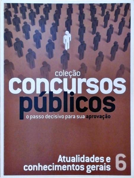 Concursos Públicos - Atualidades E Conhecimentos Gerais