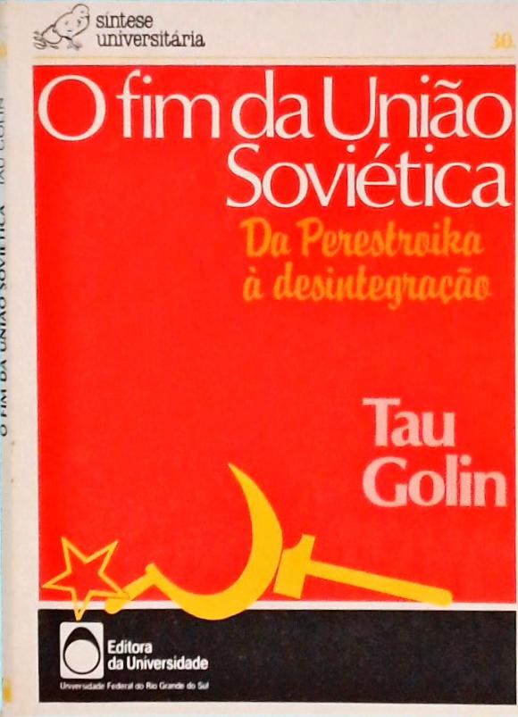 O Fim Da União Soviética