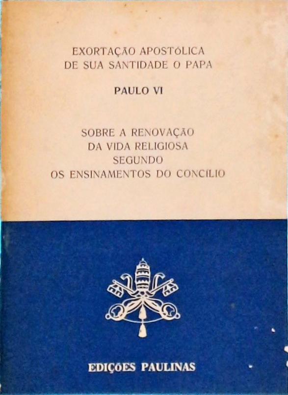 Sobre a Renovação da Vida Religiosa segundo os Ensinamentos do Concílio