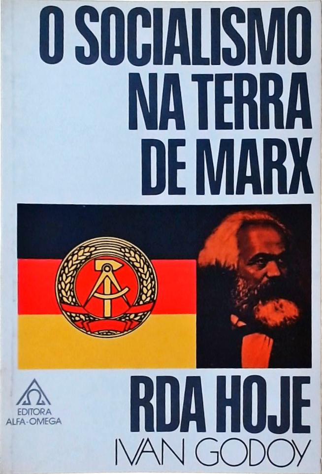 O Socialismo Na Terra De Marx