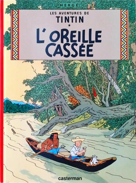 Les Aventures De Tintin - L'Oreille Cassée