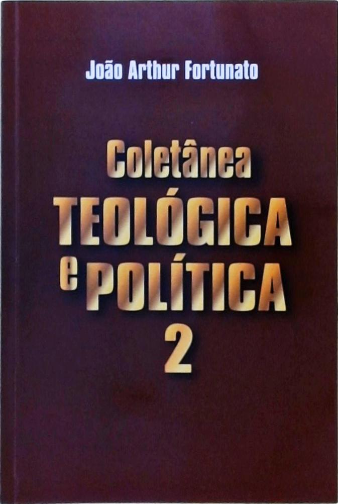 Coletânea Teológica E Política Vol 2
