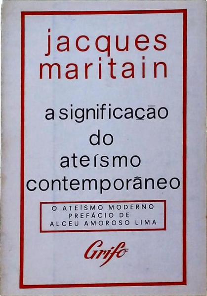 A Significação Do Ateísmo Contemporâneo