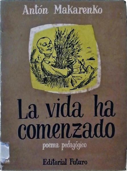 La Vida Ha Comenzado