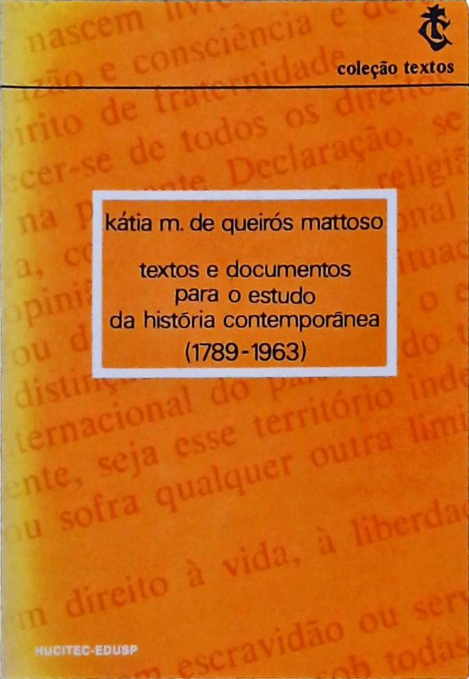 Textos e Documentos para o Estudo da Historia Contemporânea (1789-1963)