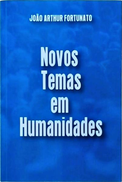 Novos Temas Em Humanidades