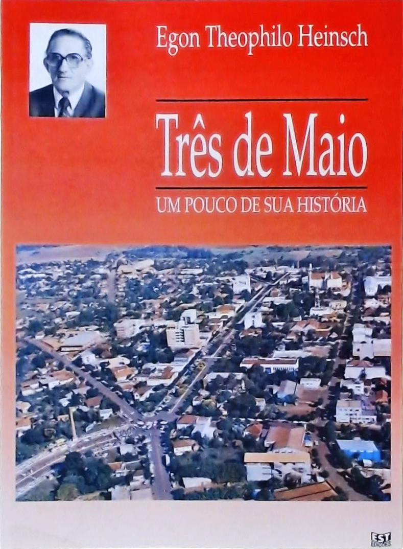 Três de Maio - Um Pouco de sua História