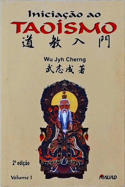 Iniciação Ao Taoísmo Vol 1
