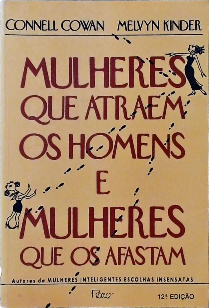 Mulheres Que Atraem Os Homens E Mulheres Que Os Afastam