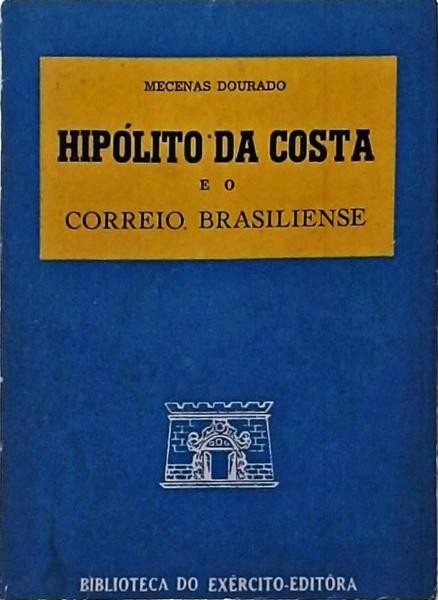 Hipólito Da Costa E O Correio Brasiliense Vol 1