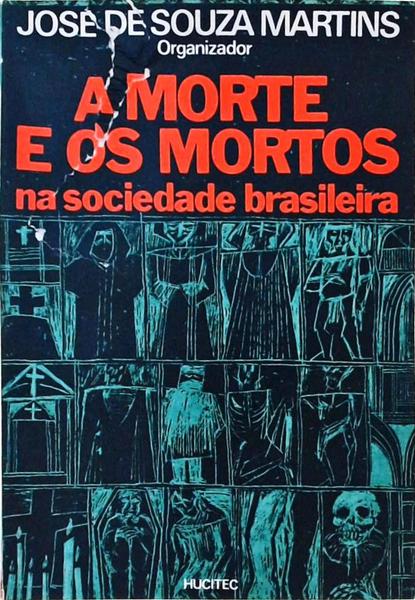 A Morte E Os Mortos Na Sociedade Brasileira