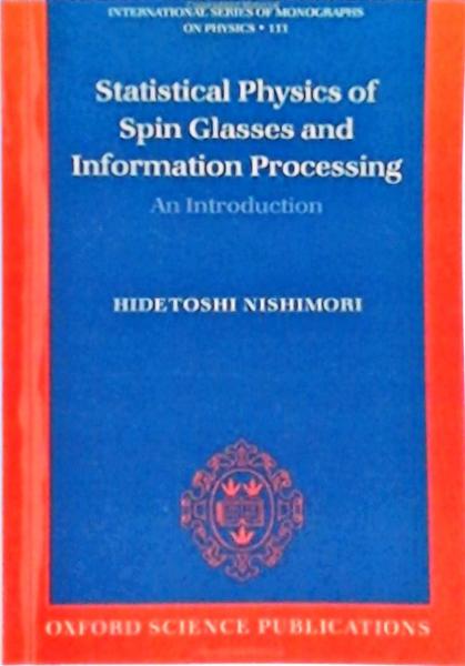 Statistical Physics Of Spin Glasses And Information Processing