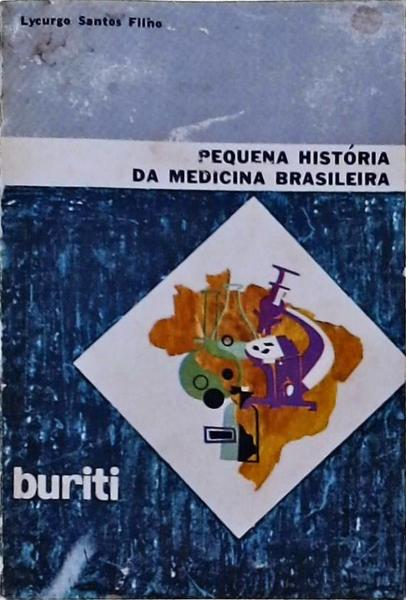 Pequena História Da Medicina Brasileira
