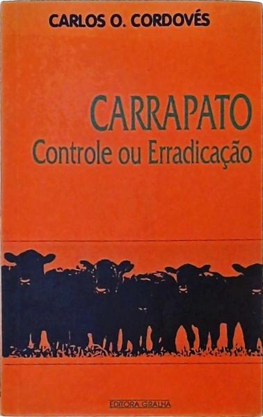 Carrapato - Controle Ou Erradicação