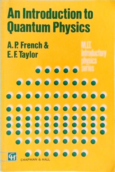 An Introduction To Quantum Physics