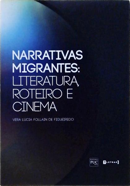 Narrativas Migrantes - Literatura, Roteiro E Cinema