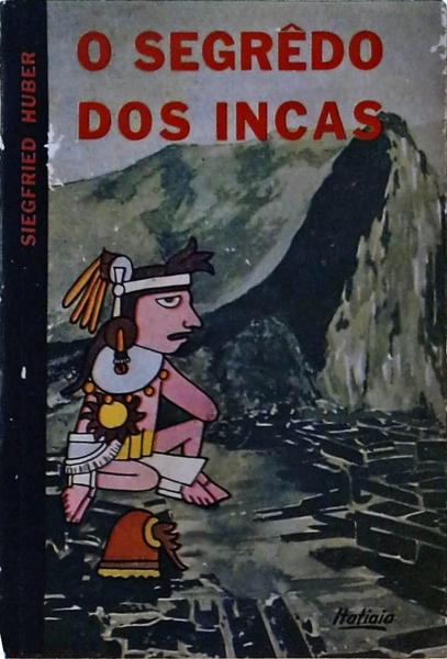 O Segrêdo Dos Incas
