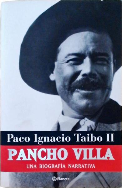 Pancho Villa, Una Biografia Narrativa