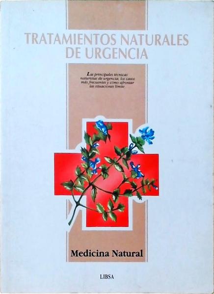 Tratamientos Naturales De Urgencia, Medicina Natural