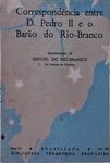 Correspondência Entre D. Pedro Ii E O Barão Do Rio-Branco