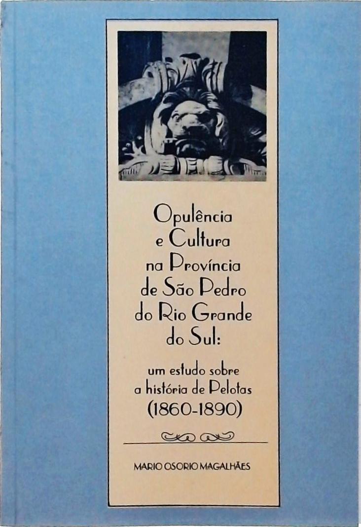 Opulência E Cultura Na Província De São Pedro Do Rio Grande Do Sul