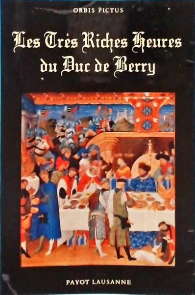 Les Très Riches Heures Du Duc De Berry