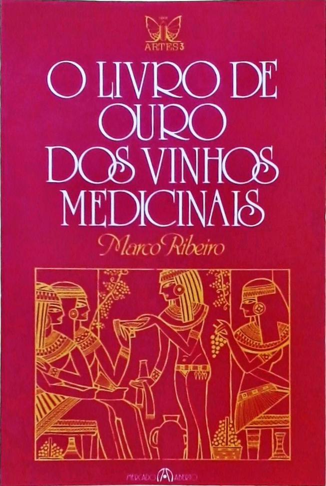 O Livro de Ouro dos Vinhos Medicinais