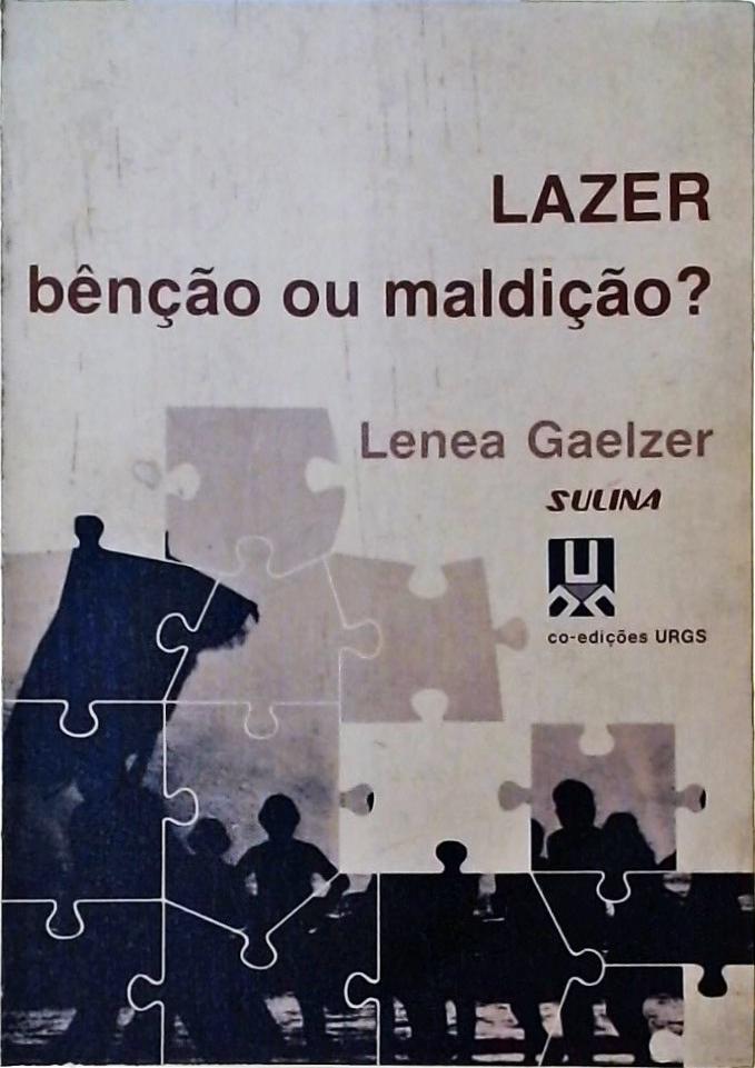 Lazer - Bênção ou Maldição?