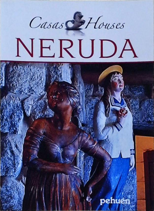 Casas - Houses - Neruda