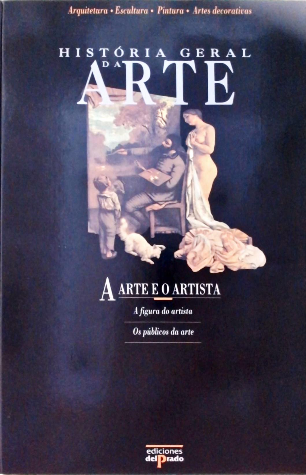 História Geral Da Arte - A Arte E O Artista