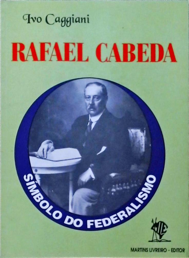 Rafael Cabeda, Símbolo do Federalismo