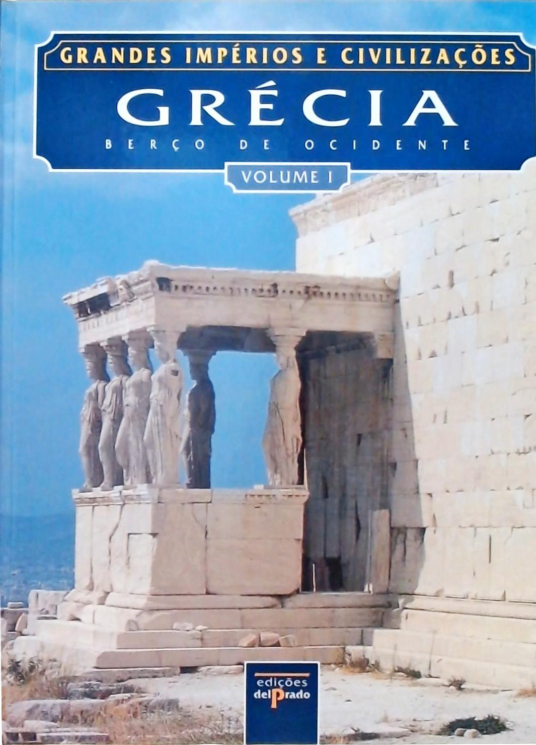 Grandes Impérios E Civilizações - Grécia (Em 2 Vol.)
