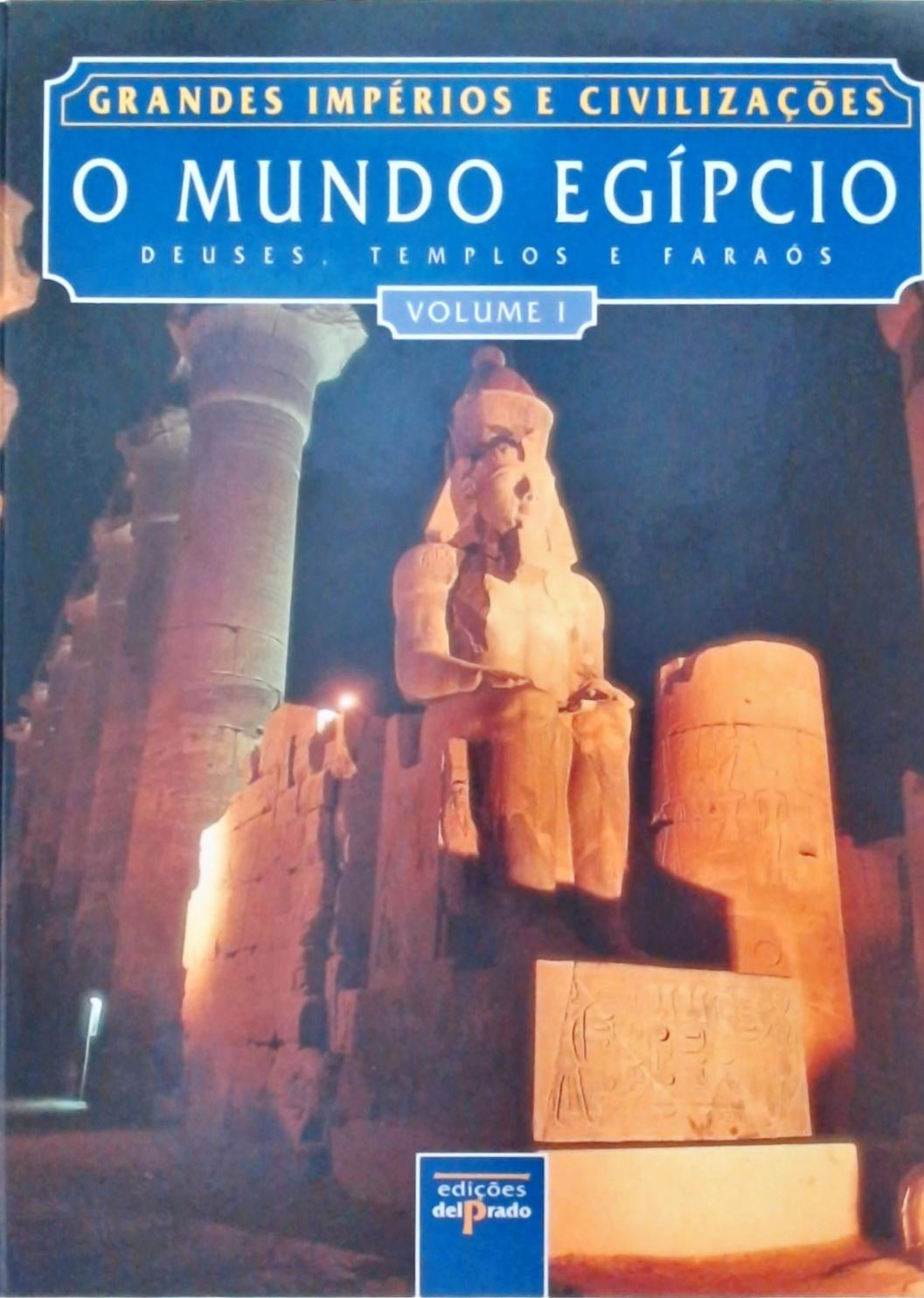 Grandes Impérios E Civilizações - O Mundo Egípcio (Em 2 Vol.)