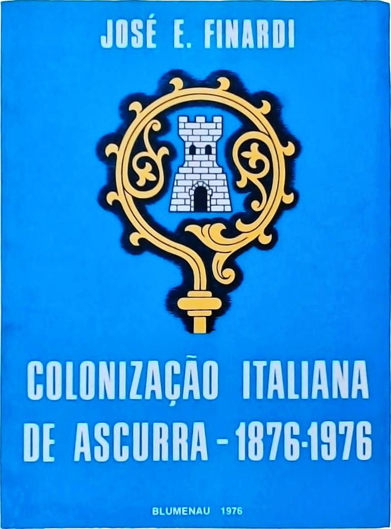 Colonização Italiana de Ascurra - 1876-1976