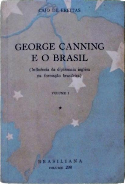 George Canning E O Brasil - 2 Volumes