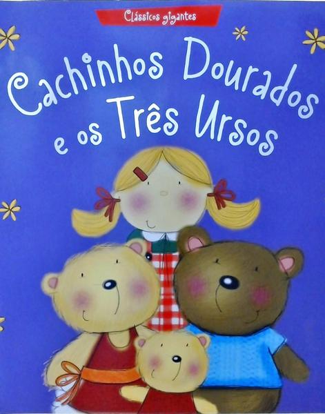 Cachinhos Dourados E Os Três Ursos