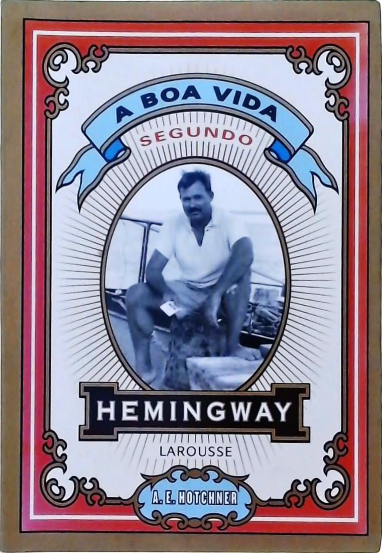 A Boa Vida Segundo Hemingway