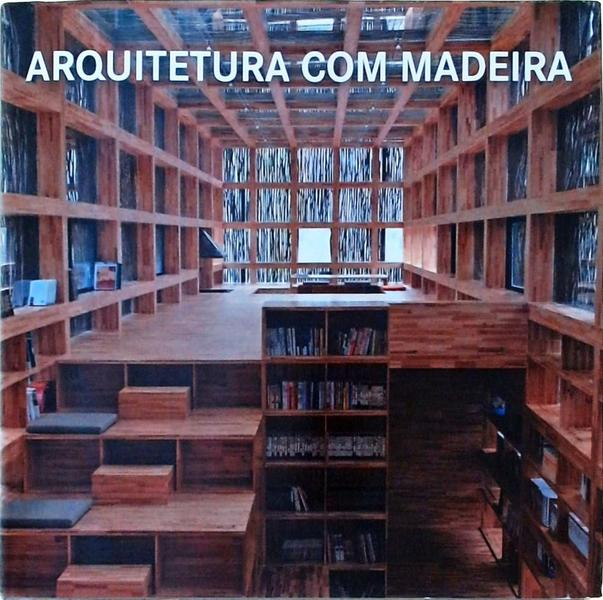 Arquitetura Com Madeira