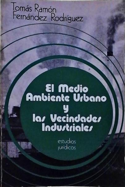 El Medio Ambiente Urbano Y Las Vecindades Industriales