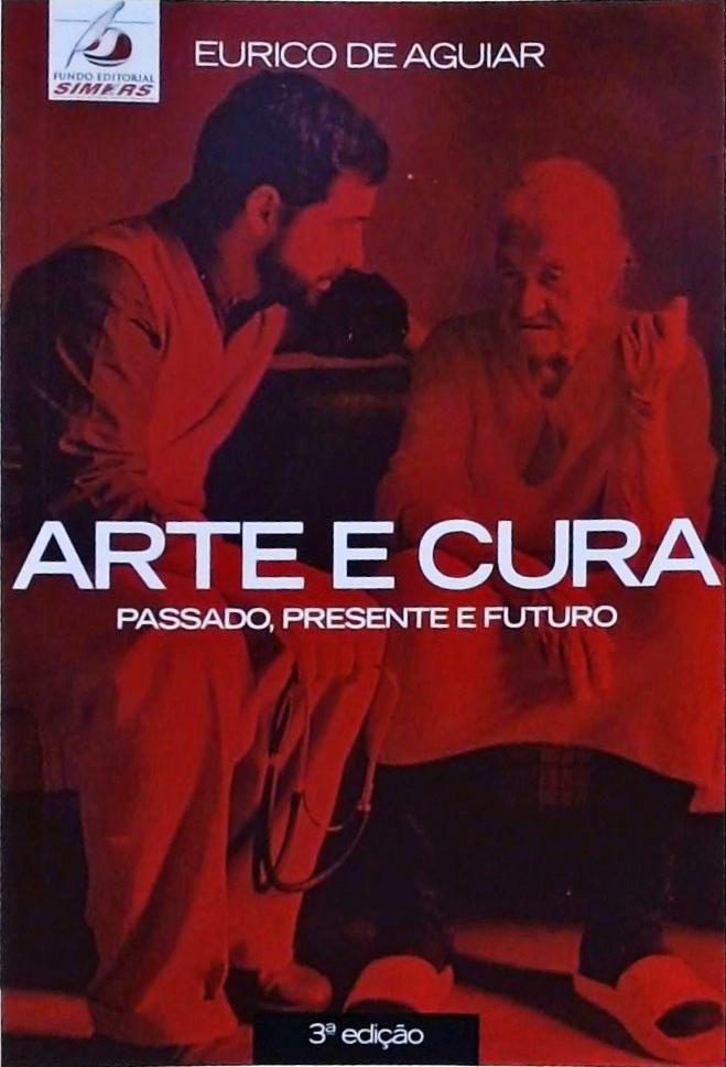 Arte E Cura - Passado, Presente E Futuro